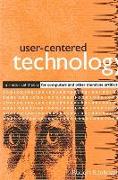 User-Centered Technology: A Rhetorical Theory for Computers and Other Mundane Artifacts