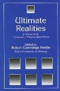 Ultimate Realities: A Volume in the Comparative Religious Ideas Project