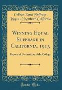 Winning Equal Suffrage in California, 1913