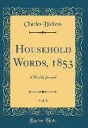 Household Words, 1853, Vol. 8