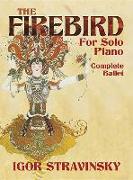 The Firebird for Solo Piano: Complete Ballet