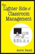 The Lighter Side of Classroom Management