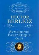 Symphonie Fantastique, Op. 14 (Episode in the Life of an Artist)