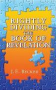 Rightly Dividing the Book of Revelation