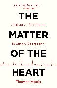 The Matter of the Heart