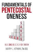 Fundamentals of Pentecostal Oneness