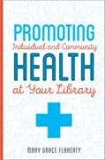 Promoting Individual and Community Health at Your Library