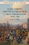 Ruler Visibility and Popular Belonging in the Ottoman Empire, 1808-1908