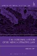 The Externalisation of Eu Administrative Law