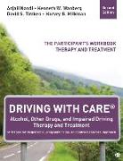 Driving with Care(r) Alcohol, Other Drugs, and Impaired Driving Therapy and Treatment Strategies for Responsible Living and Change: A Cognitive Behavi