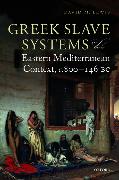 Greek Slave Systems in Their Eastern Mediterranean Context, C.800-146 BC