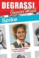Degrassi Junior High: Spike