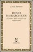 Homo hierarchicus. Il sistema delle caste e le sue implicazioni