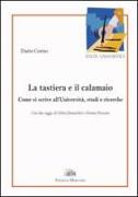 La tastiera e il calamaio. Come si scrive all'università, studi e ricerche