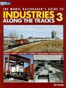 Model Railroader's Guide to Industries Along the Tracks 3
