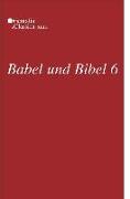 Babel und Bibel 6