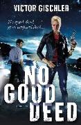 No Good Deed: A Thriller