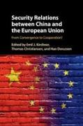 Security Relations Between China and the European Union: From Convergence to Cooperation?