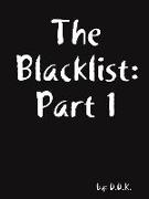 My Blacklist Part 1