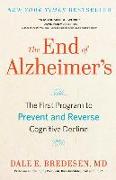 The End of Alzheimer's: The First Program to Prevent and Reverse Cognitive Decline