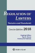 Regulation of Lawyers: Statutes and Standards, Concise Edition, 2018 Supplement