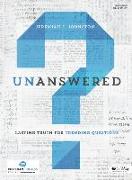 Unanswered - Bible Study Book: Lasting Answers to Trending Questions