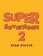 Super Seventeen 2