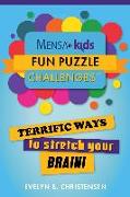 Mensa(r) for Kids: Fun Puzzle Challenges: Terrific Ways to Stretch Your Brain!