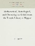 Mathematical, Metrological, and Chronological Tablets from the Temple Library of Nippur
