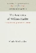 The Aesthetics of William Hazlitt: A Study of the Philosophical Basis of His Criticism