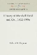 History of Marshall Field and Co., 1852-1906