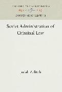 Soviet Administration of Criminal Law