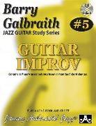 Barry Galbraith Jazz Guitar Study 5 -- Guitar Improv: Contains 10 Finger/Transcribed Solos Based on Standard Chord Changes, Book & Online Audio