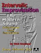 Intervallic Improvisation: The Modern Sound -- A Step Beyond Linear Improvisation