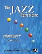 The Jazz Repertoire: Selecting, Understanding & Remembering Tunes