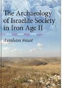 The Archaeology of Israelite Society in Iron Age II