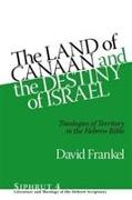 The Land of Canaan and the Destiny of Israel