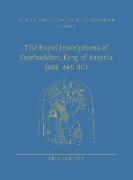 The Royal Inscriptions of Esarhaddon, King of Assyria (680-669 BC)