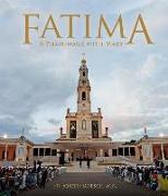 Fatima: A Pilgrimage with Mary