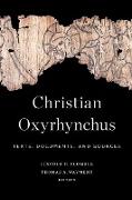 Christian Oxyrhynchus: Texts, Documents, and Sources