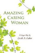Amazing Caring Woman