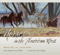 Horses in the American West: Portrayals by Twenty-Four Artists