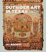 Outsider Art in Texas: Lone Stars