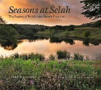 Seasons at Selah: The Legacy of Bamberger Ranch Preserve