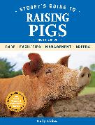 Storey's Guide to Raising Pigs, 4th Edition