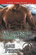 Wolves of Emerald Valley, Volume 1 [Crash and Burn: His Omega to Keep: His Forbidden Alpha] (Siren Publishng Classic Manlove)