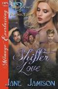 Shifter Love [Werewolves of Forever, Texas 13] (Siren Publishing Menage Everlasting)