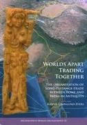Worlds Apart Trading Together: The Organisation of Long-Distance Trade Between Rome and India in Antiquity