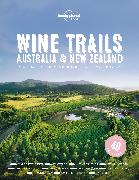 Lonely Planet Wine Trails - Australia & New Zealand