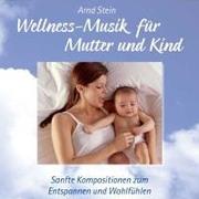 Wellness-Musik für Mutter und Kind. CD